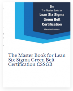 The Master Book for Lean Six Sigma Green Belt Certification CSSGB